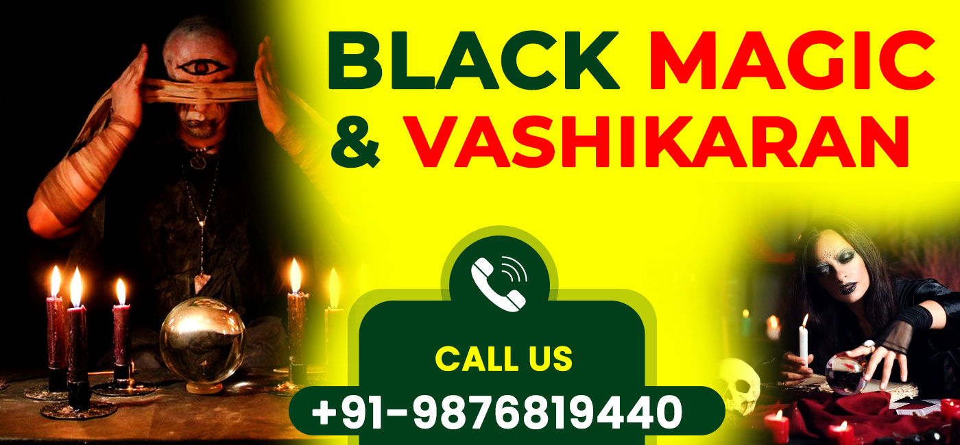 Vashikaran & Black magic Specialist